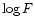 $\log F$