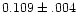 $0.109\pm.004$
