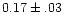 $0.17\pm.03$