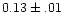 $0.13\pm.01$