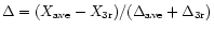 $\Delta = { (X_{\rm ave} - X_{\rm 3r}) \slash ( \Delta_{\rm ave} + \Delta_{\rm 3r})}$