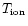 $T_{\rm ion}$