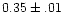 $0.35\pm.01$
