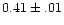 $0.41\pm.01$