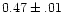 $0.47\pm.01$