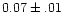 $0.07\pm.01$
