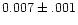 $0.007\pm.001$