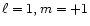 $\ell=1, m=+1$