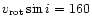 $v_{\rm rot}\sin i=160$