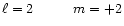 $\ell=2\hspace{10mm} m=+2$
