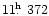 $11\hbox{$.\!\!^{\rm h}$ }372$