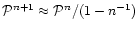 ${\cal P}^{n+1} \approx {\cal P}^{n}/(1-n^{-1})$