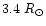 $3.4~R_{\odot}$