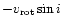 $-v_{\rm rot} \sin i$