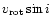 $v_{\rm rot}
\sin i$