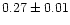 $0.27\pm 0.01$