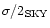 $\sigma /2_{\rm SKY}$