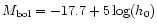 $M_{\rm bol} = -17.7 +5
\log(h_0)$