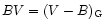 $BV=(V-B)_{\rm G}$