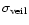 $\sigma_{\rm veil}$