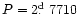 $P=2\hbox{$.\!\!^{\rm d}$ }7710$