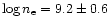 $\log n_{\rm e}=9.2\pm 0.6$
