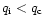 $q_{\rm i} < q_{\rm c}$