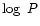 $\log~P$