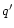 $q^\prime$