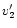 $v^\prime_\mathrm{2}$