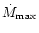 $\dot{M}_\mathrm{max}$