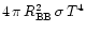 $4\,\pi\,R_{\rm {BB}}^{\rm {2}}\,\sigma\,T^{\rm {4}}$