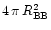 $4\,\pi\,R_{\rm {BB}}^{\rm {2}}$