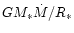 $G M_{\rm {*}} \dot M /R_{\rm {*}}$