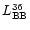 $L^{\rm {36}}_{\rm {BB}}$