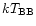 $kT_{\rm {BB}}$