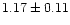 $1.17\pm 0.11$