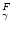 $_\gamma ^{F}$