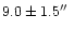 $9.0\pm1.5\hbox{$^{\prime\prime}$ }$