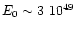 $E_0 \sim 3~10^{49}$