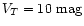 $V_{T}=10
\mbox{~mag}$