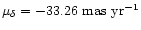 $\mu_\delta=-33.26 \mbox{~mas~yr}^{-1}$