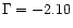 $\Gamma =-2.10$