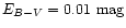 $E_{B-V}=0.01 \mbox{~mag}$