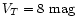 $V_{T}=8 \mbox{~mag}$