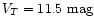 $V_{T}=11.5
\mbox{~mag}$