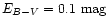 $E_{B-V}=0.1 \mbox{~mag}$