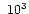 \ensuremath{~ 10^{3}}
