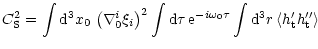$\displaystyle C_{\rm S}^2 = \int {\rm d}^3x_0 \,
\left ( \nabla_0^i \xi_i \righ...
...\int {\rm d}^3r \,
\langle h_{\rm t} ^\prime h_{\rm t} ^{\prime \prime} \rangle$