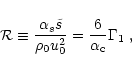 \begin{displaymath}{\cal R} \equiv \frac{ \alpha_s \tilde s } {\rho_0 u_0^2 }
= \frac{6}{\alpha_{\rm c}} \Gamma_1 \; ,
\end{displaymath}